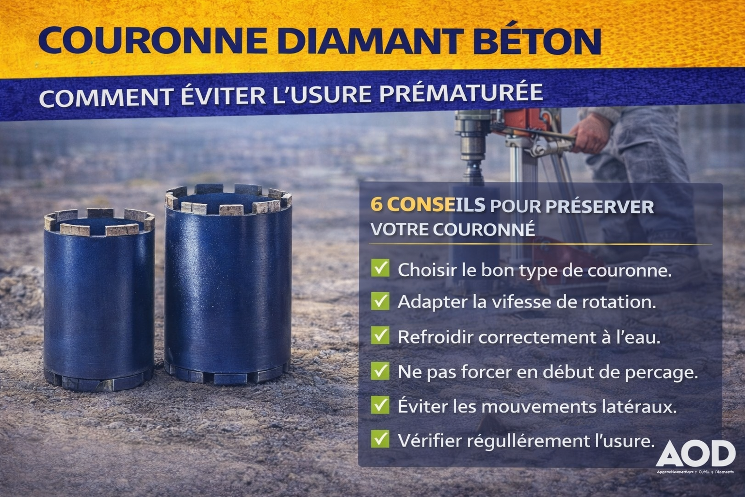 Couronne diamant béton : comment éviter l’usure prématurée