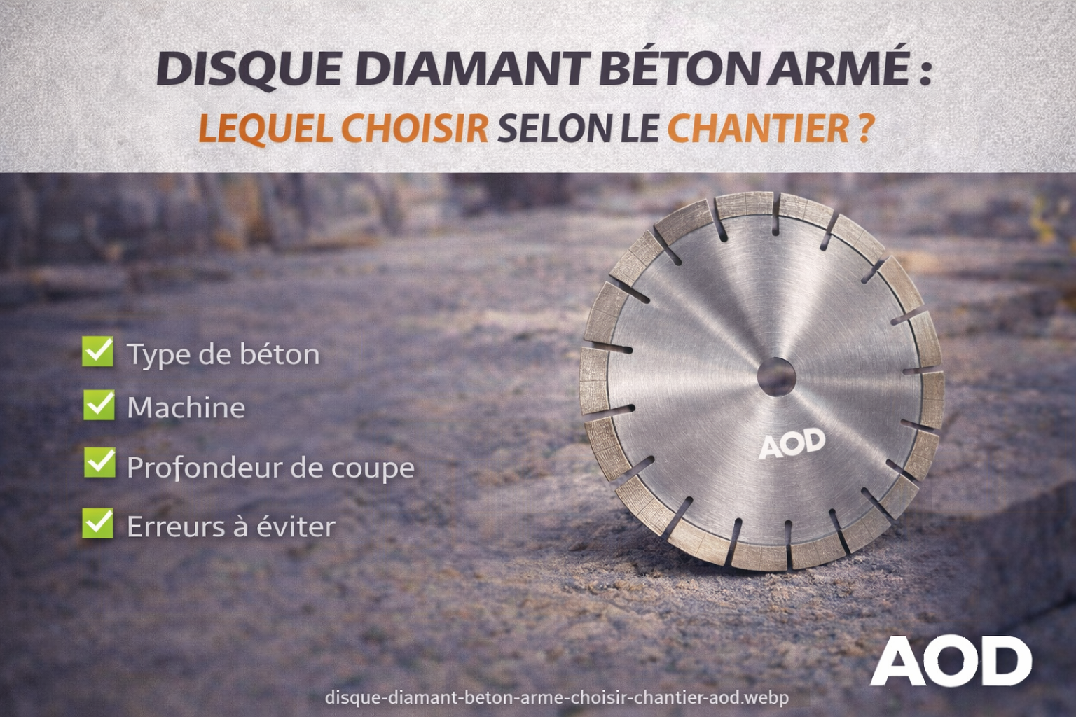 Disque diamant béton armé : lequel choisir selon le chantier ?