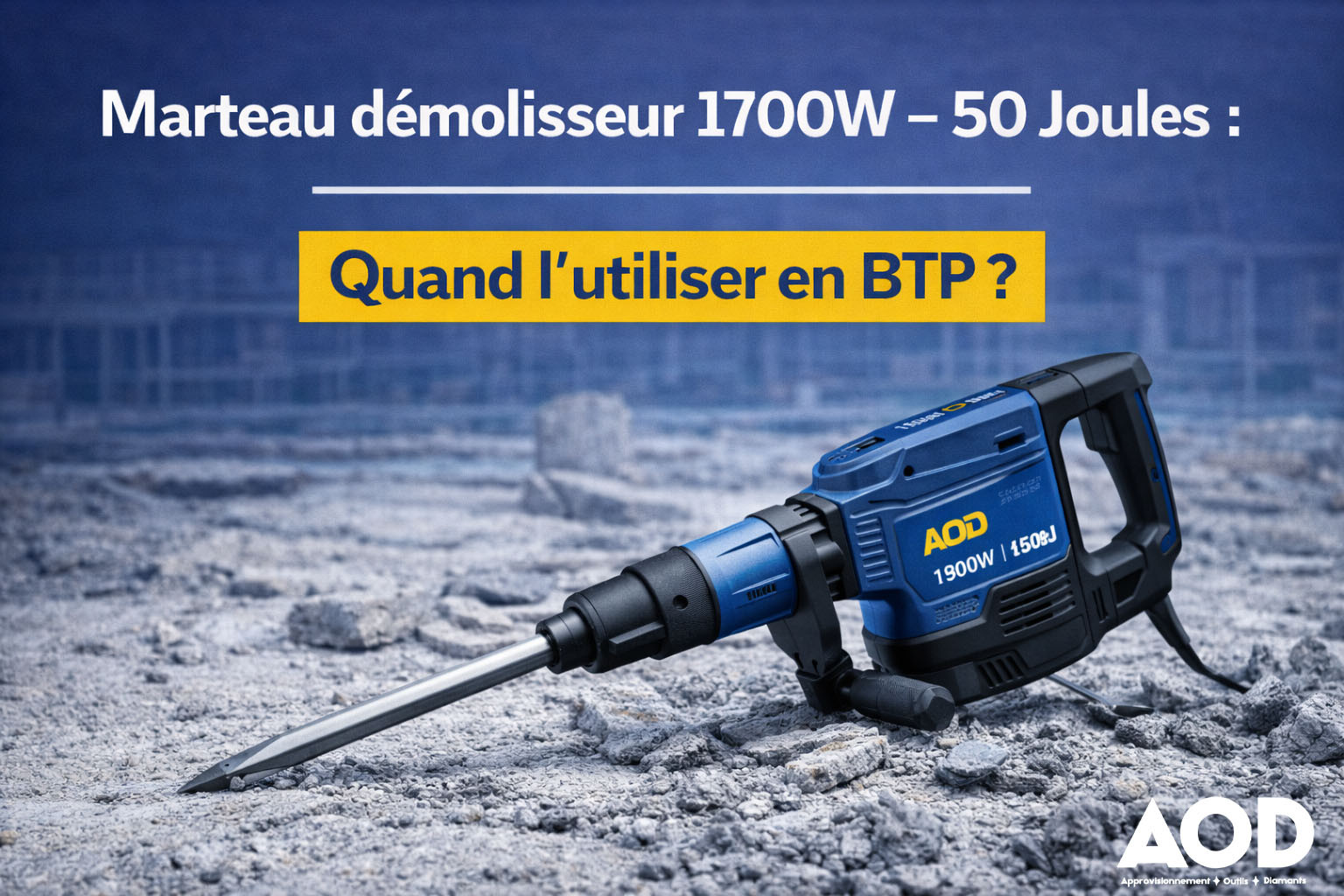 Marteau démolisseur 1700W – 50 Joules : quand l’utiliser en BTP ?
