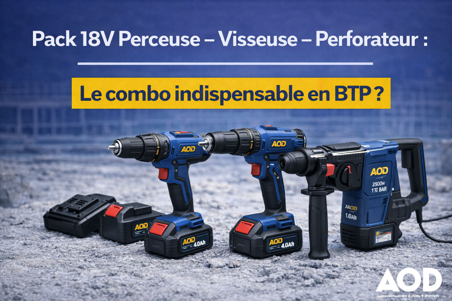 Pack 18V Perceuse – Visseuse – Perforateur : le combo indispensable en BTP ?